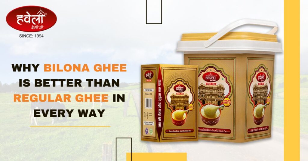 Why Bilona Ghee Is Better Than Regular Ghee in Every Way