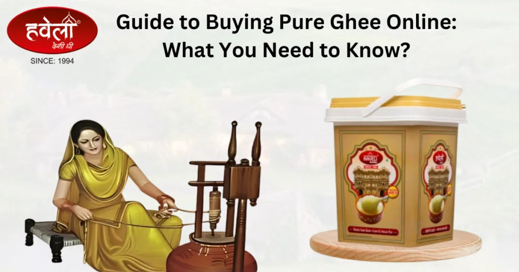 Your Complete Guide To Buying Pure Ghee Online: What You Need To Know!